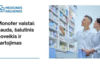 % Monofer: kuo jis gali padėti, galimas šalutinis poveikis, kaip vartoti ir dar daugiau