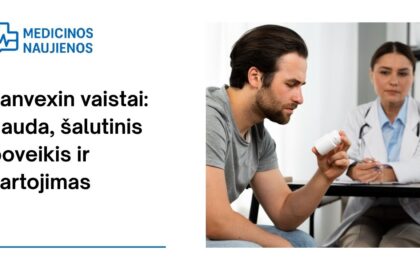 % Lanvexin: kuo tai gali padėti, galimas šalutinis poveikis, kaip vartoti ir dar daugiau