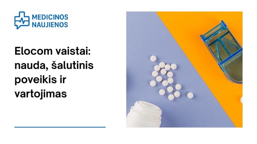 % Elocom: kuo jis gali padėti, galimas šalutinis poveikis, kaip vartoti ir dar daugiau