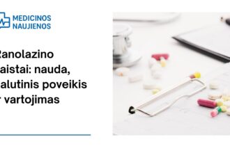% Ranolazinas: kuo jis gali padėti, galimas šalutinis poveikis, kaip vartoti ir dar daugiau