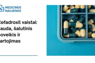 % Cefadroxil: kuo jis gali padėti, galimas šalutinis poveikis, kaip vartoti ir dar daugiau