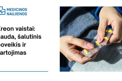 % Kreon: kuo jis gali padėti, galimas šalutinis poveikis, kaip vartoti ir dar daugiau