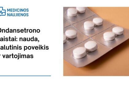 % Ondansetronas: kuo jis gali padėti, galimas šalutinis poveikis, kaip vartoti ir dar daugiau