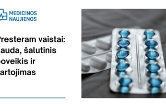 % Presteram: kuo tai gali padėti, galimas šalutinis poveikis, kaip vartoti ir dar daugiau