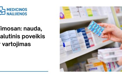 % Timosan: kuo jis gali padėti, galimas šalutinis poveikis, kaip vartoti ir dar daugiau