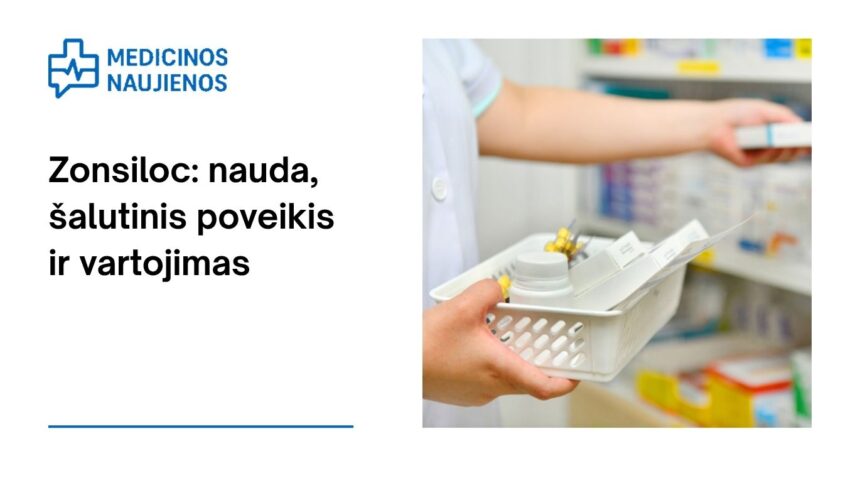 % Zonsiloc: kuo jis gali padėti, galimas šalutinis poveikis, kaip vartoti ir dar daugiau
