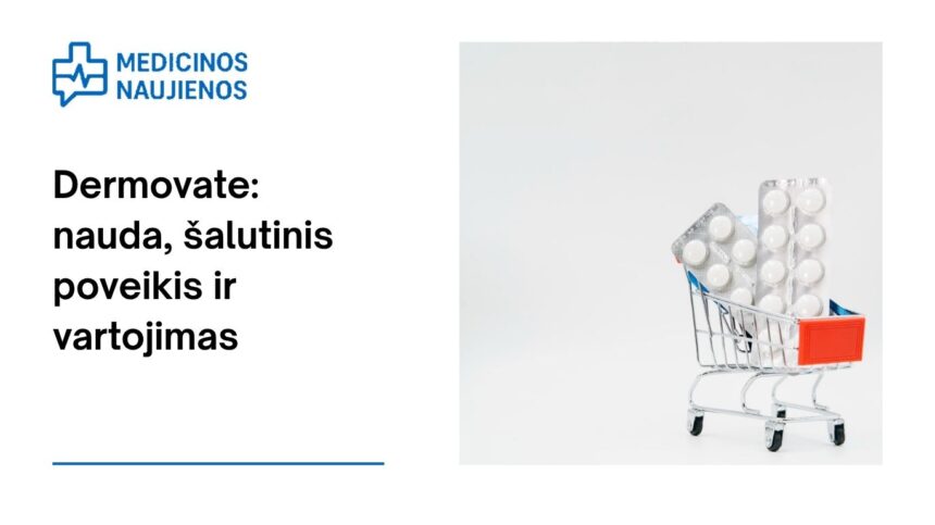 % Dermovate: kuo jis gali padėti, galimas šalutinis poveikis, kaip vartoti ir dar daugiau