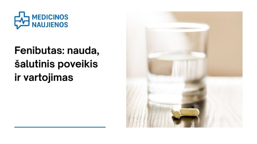 % Fenibutas: nauda, šalutinis poveikis, mitybos faktai, naudojimas ir dar daugiau