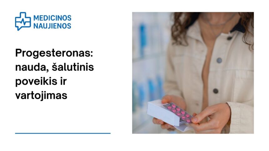 % Progesteronas: nauda, naudojimas, šalutinis poveikis ir dar daugiau