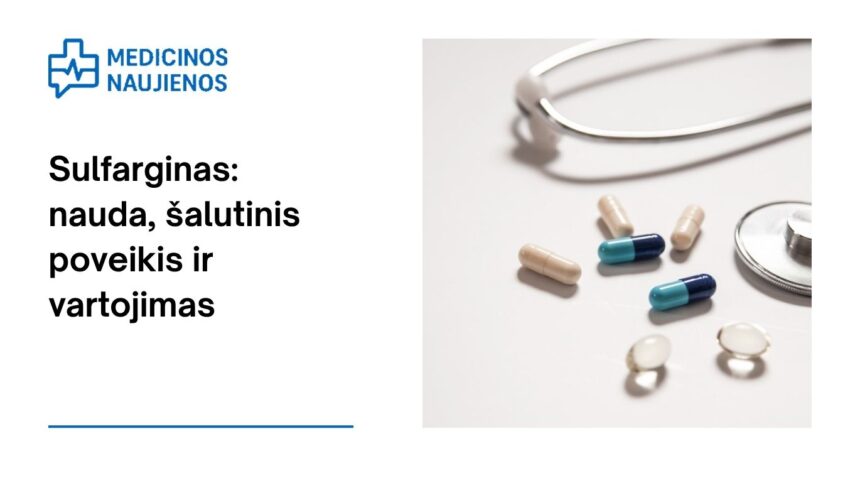 % Sulfarginas: kuo jis gali padėti, galimas šalutinis poveikis, kaip vartoti ir dar daugiau